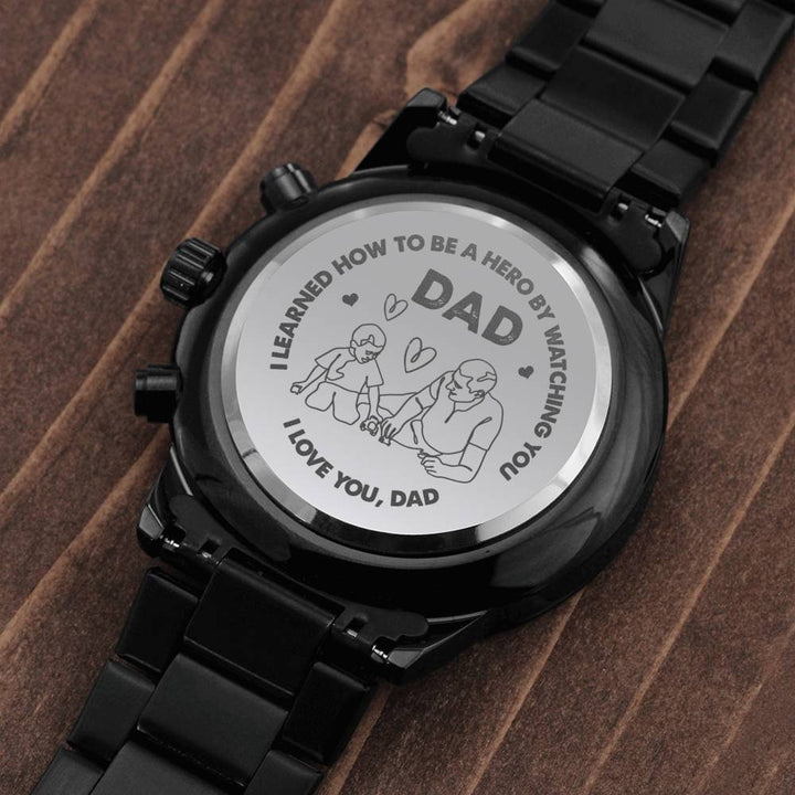 "To My Dad" - I Love You, Dad - Black Chronograph Watch - Bianca Ysabel