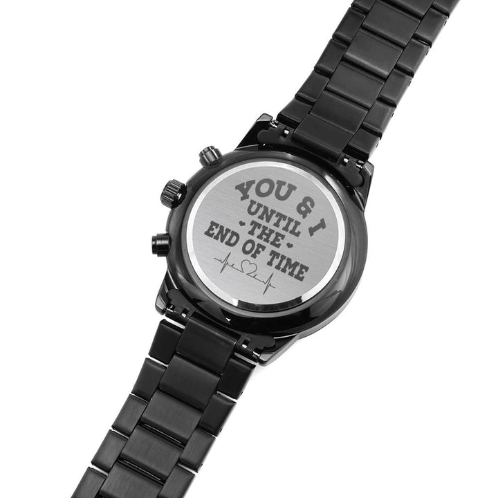 "To My Dad" - You & I Until The End of Time - Black Chronograph Watch - Bianca Ysabel