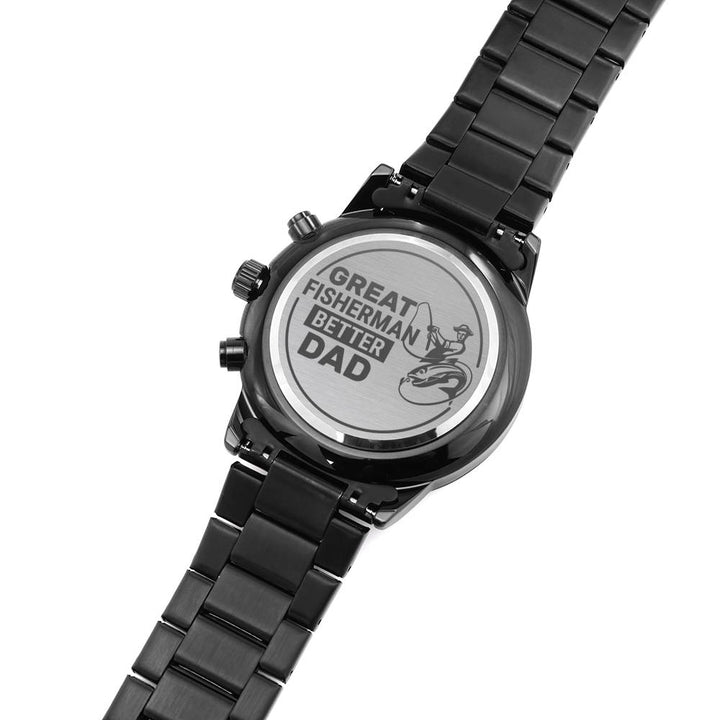 "To My Dad" - Great Fisherman Better Dad - Black Chronograph Watch - Bianca Ysabel
