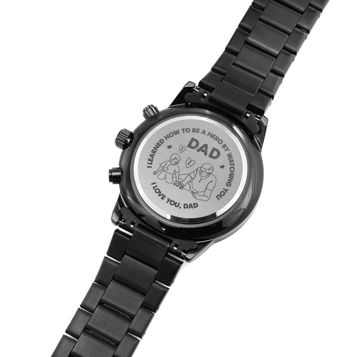 "To My Dad" - I Love You, Dad - Black Chronograph Watch - Bianca Ysabel