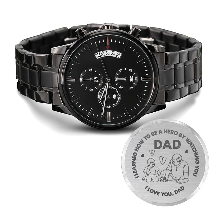 "To My Dad" - I Love You, Dad - Black Chronograph Watch - Bianca Ysabel