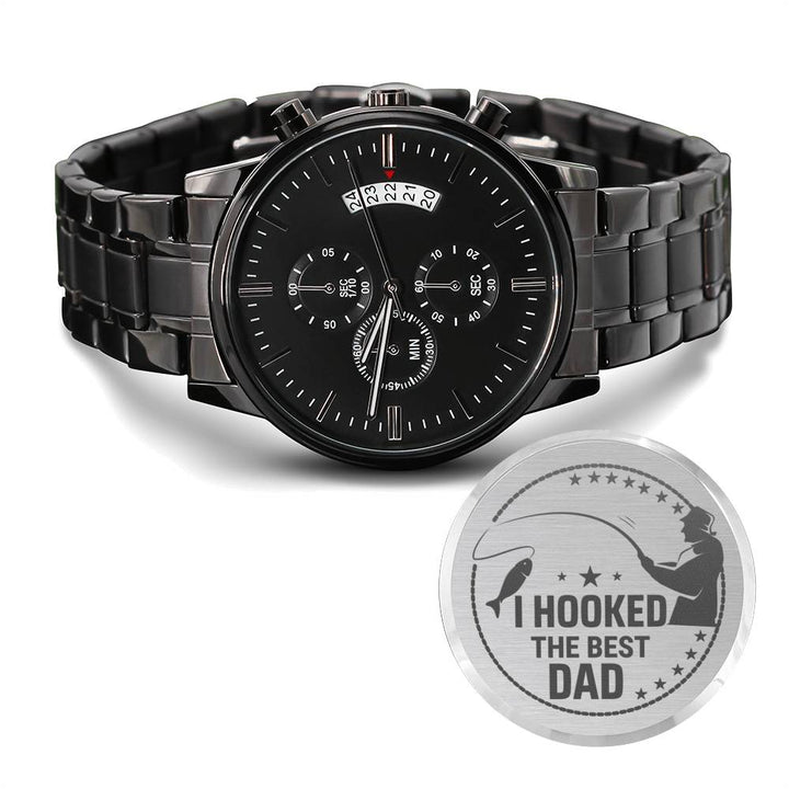 "To My Dad" - I Hooked The Best Dad - Black Chronograph Watch - Bianca Ysabel