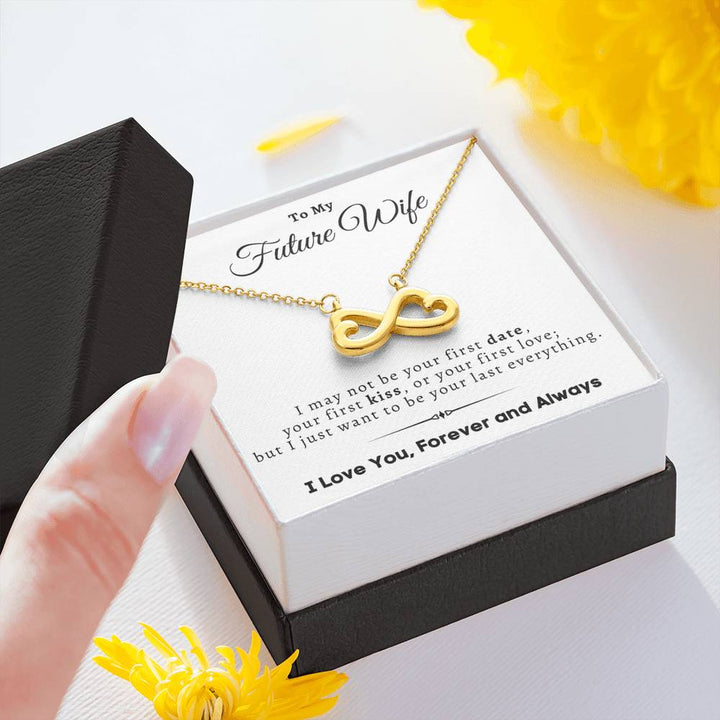 "To My Future Wife" - Infinity Hearts Pendant Necklace Gift Set (WC) - I May Not Be Your First Date, Your First Kiss or Your First Love - Bianca Ysabel