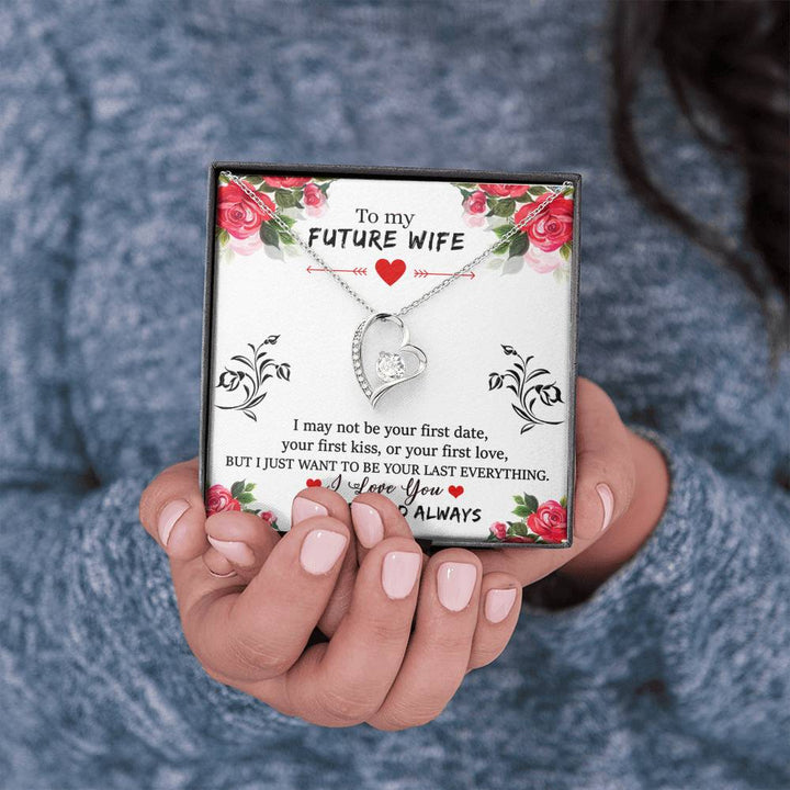 "To My Future Wife" - Forever Love Necklace Gift Set - I Just Want To Be Your Last Everything - Bianca Ysabel