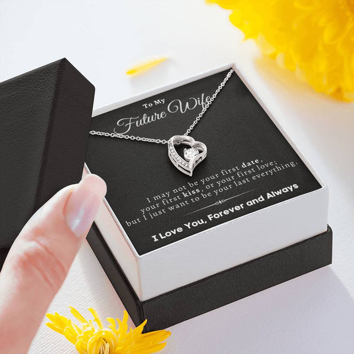 "To My Future Wife" - Forever Love Necklace Gift Set (BC) -  I May Not Be Your First Date, Your First Kiss or Your First Love - Bianca Ysabel