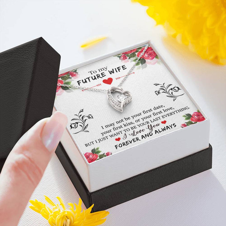 "To My Future Wife" - Forever Love Necklace Gift Set - I Just Want To Be Your Last Everything - Bianca Ysabel