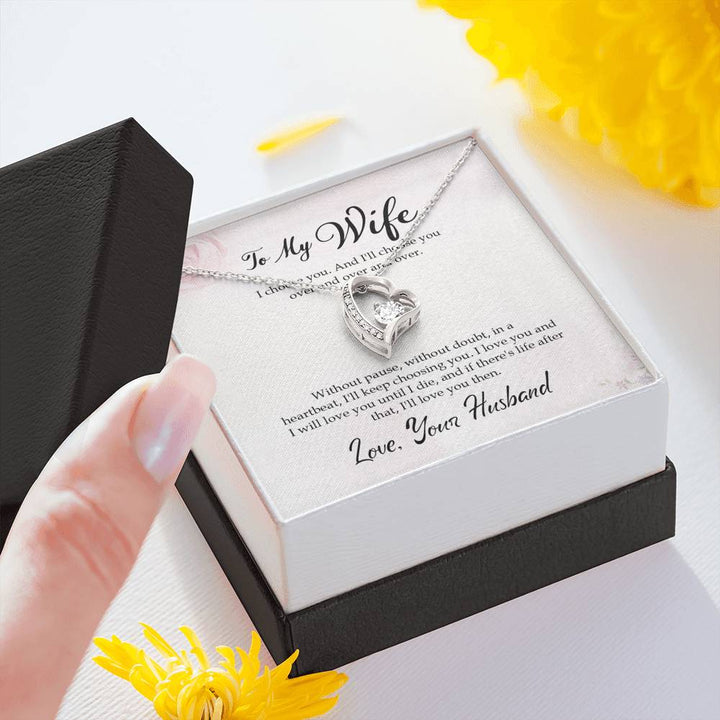 To My Wife - Without Pause, Without Doubt, In a Heartbeat, I'll Keep Choosing You - Forever Love Necklace Gift Set - Bianca Ysabel