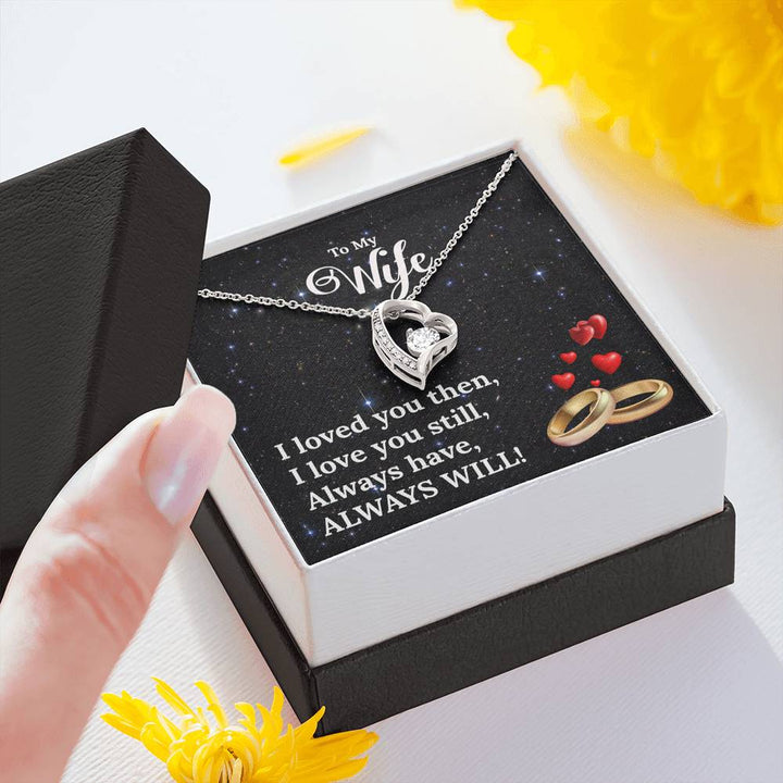 "To My Wife from Husband" - Forever Love Necklace Gift Set - I Loved You Then, I Love You Still - Bianca Ysabel