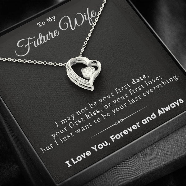 "To My Future Wife" - Forever Love Necklace Gift Set (BC) -  I May Not Be Your First Date, Your First Kiss or Your First Love - Bianca Ysabel