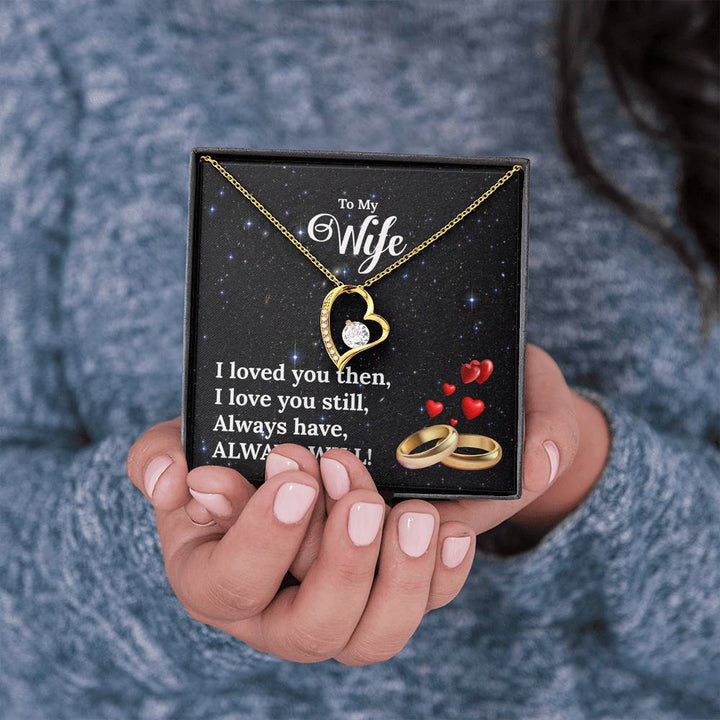 "To My Wife from Husband" - Forever Love Necklace Gift Set - I Loved You Then, I Love You Still - Bianca Ysabel