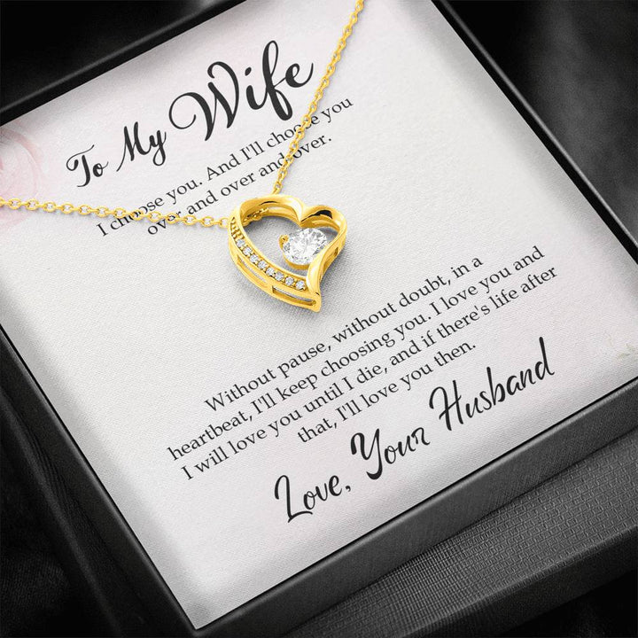 To My Wife - Without Pause, Without Doubt, In a Heartbeat, I'll Keep Choosing You - Forever Love Necklace Gift Set - Bianca Ysabel
