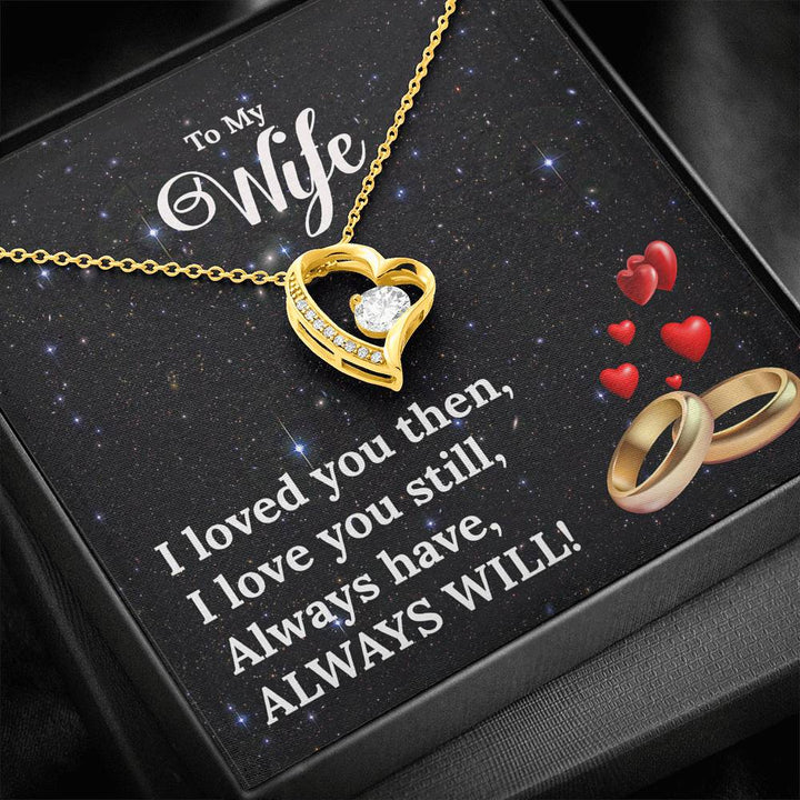 "To My Wife from Husband" - Forever Love Necklace Gift Set - I Loved You Then, I Love You Still - Bianca Ysabel