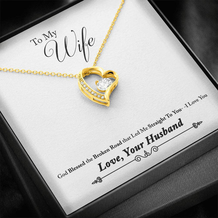 "To My Wife from Husband" - Forever Love Necklace Gift Set - God Blessed the Broken Road that Led me to You - Bianca Ysabel
