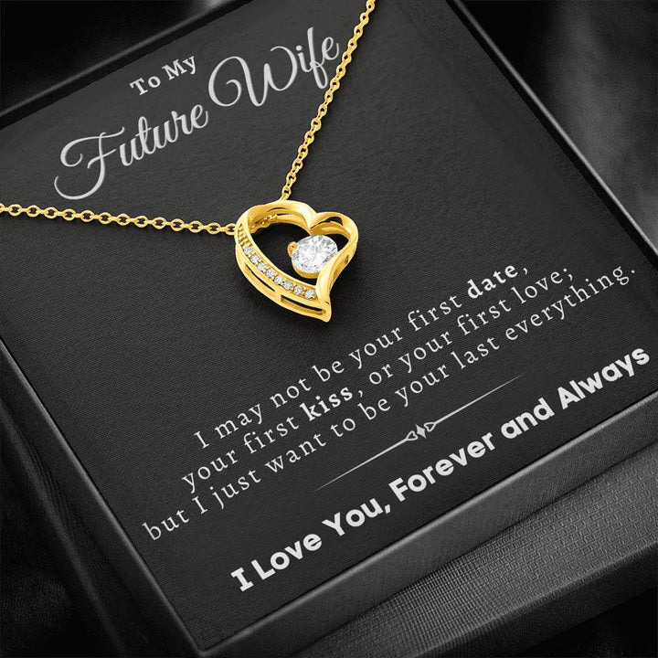 "To My Future Wife" - Forever Love Necklace Gift Set (BC) -  I May Not Be Your First Date, Your First Kiss or Your First Love - Bianca Ysabel