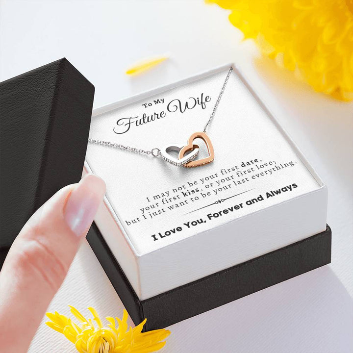 "To My Future Wife" - Interlocking Hearts Pendant Necklace Gift Set (WC) - I May Not Be Your First Date, Your First Kiss or Your First Love - Bianca Ysabel