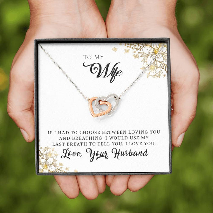"To My Wife from Husband" - Interlocking Hearts Necklace Gift Set - I Would Use My Last Breath - Bianca Ysabel