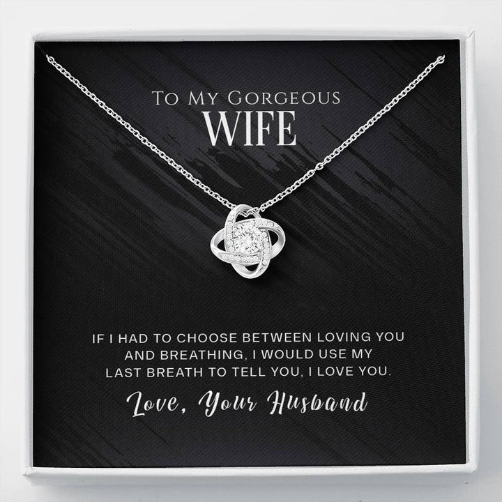 "To My Wife from Husband" - Love Knot Necklace Gift Set - I Would Use My Last Breath to Tell You, I Love You - Bianca Ysabel