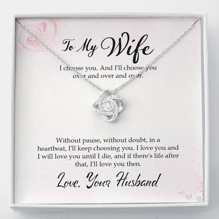 "To My Wife" - Love Knot Necklace Gift Set - Without Pause, Without Doubt, In a Heartbeat, I'll Keep Choosing You - Bianca Ysabel
