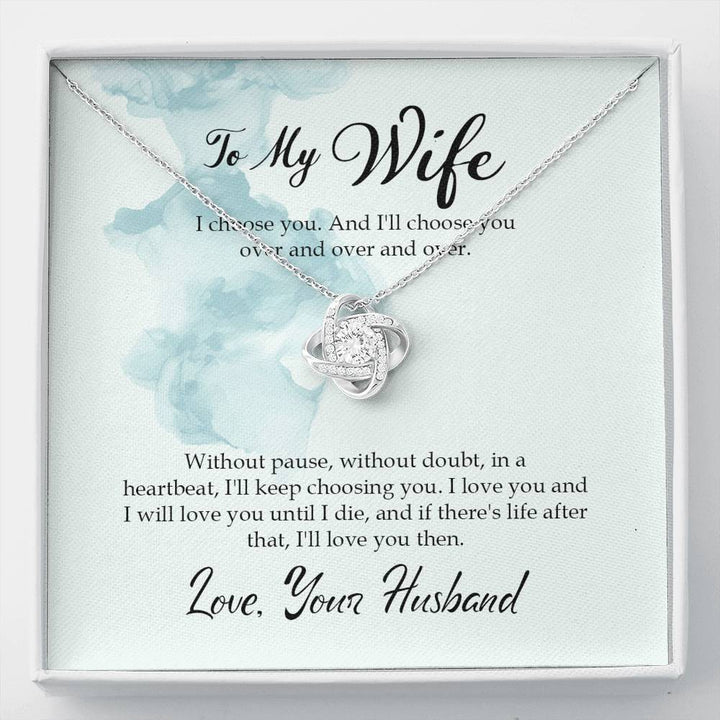 "To My Wife from Husband" - Love Knot Necklace Gift Set - I'll Choose You Over and Over and Over - Bianca Ysabel