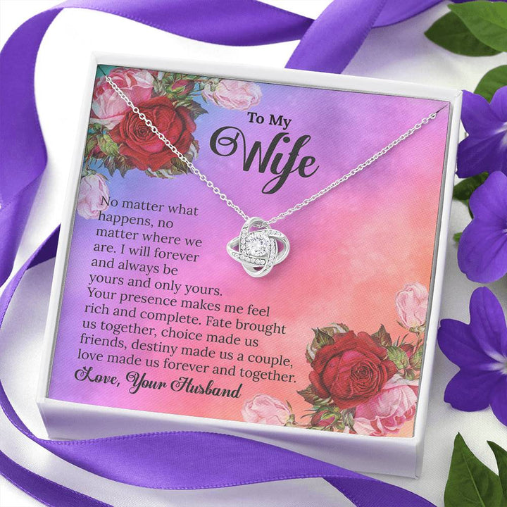 "To My Wife from Husband" - Love Knot Necklace Gift Set - I Will Forever And Always Be Yours and Only Yours - Bianca Ysabel