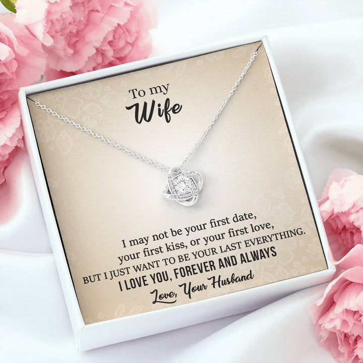 "To My Wife from Husband" - Love Knot Necklace Gift Set - I Just Want to Be Your Last Everything - Bianca Ysabel