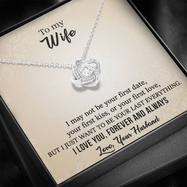 "To My Wife from Husband" - Love Knot Necklace Gift Set - I Just Want to Be Your Last Everything - Bianca Ysabel