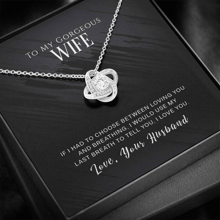 "To My Wife from Husband" - Love Knot Necklace Gift Set - I Would Use My Last Breath to Tell You, I Love You - Bianca Ysabel