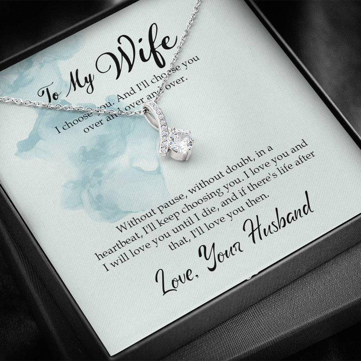 "To My Wife from Husband" - Alluring Beauty Necklace Gift Set - I Choose You. And I'll Choose You Over and Over and Over - Bianca Ysabel