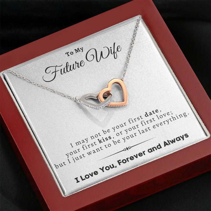 "To My Future Wife" - Interlocking Hearts Pendant Necklace Gift Set (WC) - I May Not Be Your First Date, Your First Kiss or Your First Love - Bianca Ysabel
