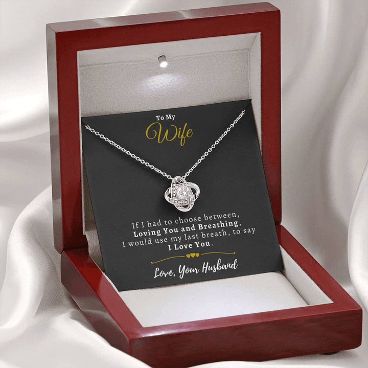 "To My Wife from Husband" - Love Knot Necklace Gift Set – I Would Use My Last Breath To Say I Love You - Bianca Ysabel