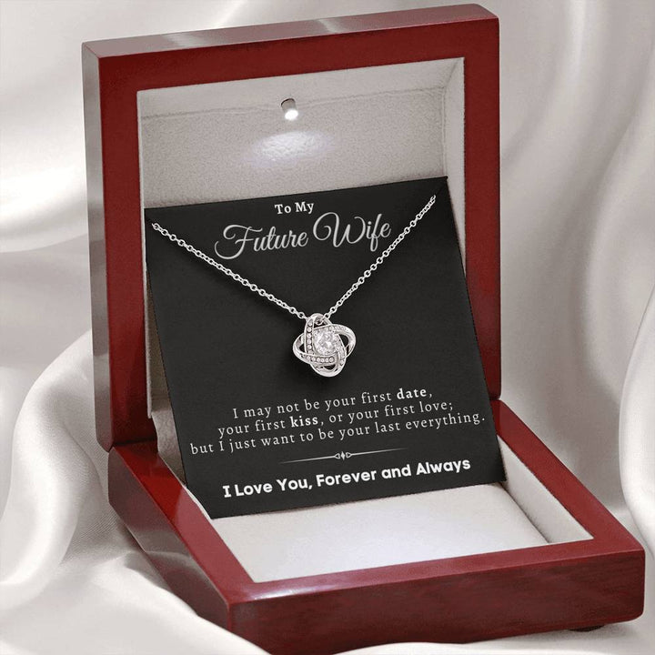 "To My Future Wife" - Love Knot Necklace Gift Set (BC) -  I May Not Be Your First Date, Your First Kiss or Your First Love - Bianca Ysabel