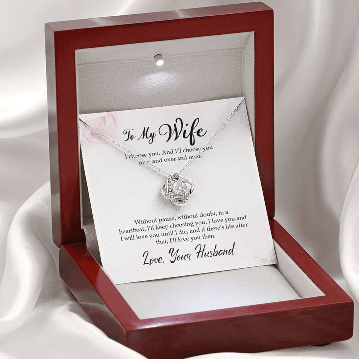 "To My Wife" - Love Knot Necklace Gift Set - Without Pause, Without Doubt, In a Heartbeat, I'll Keep Choosing You - Bianca Ysabel