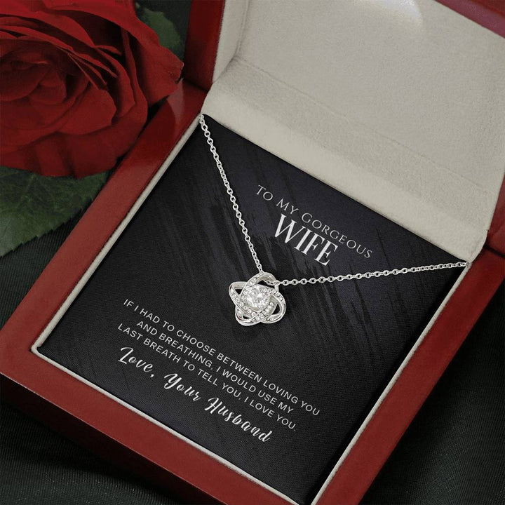 "To My Wife from Husband" - Love Knot Necklace Gift Set - I Would Use My Last Breath to Tell You, I Love You - Bianca Ysabel