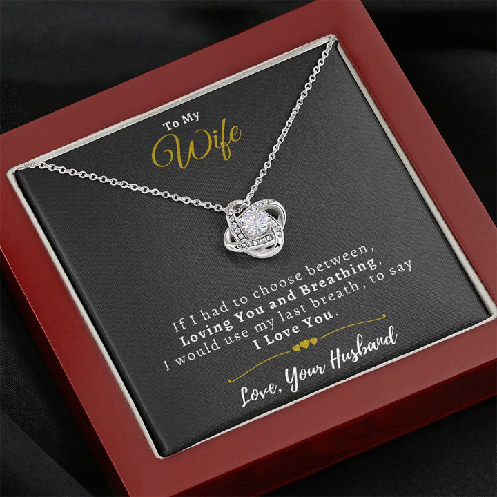 "To My Wife from Husband" - Love Knot Necklace Gift Set – I Would Use My Last Breath To Say I Love You - Bianca Ysabel