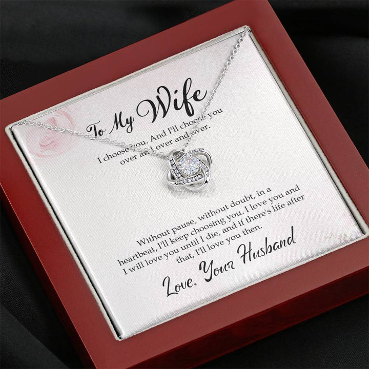 "To My Wife" - Love Knot Necklace Gift Set - Without Pause, Without Doubt, In a Heartbeat, I'll Keep Choosing You - Bianca Ysabel