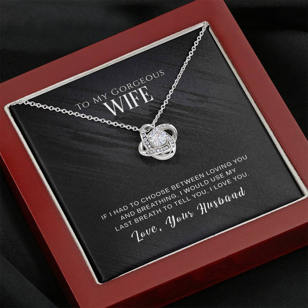 "To My Wife from Husband" - Love Knot Necklace Gift Set - I Would Use My Last Breath to Tell You, I Love You - Bianca Ysabel