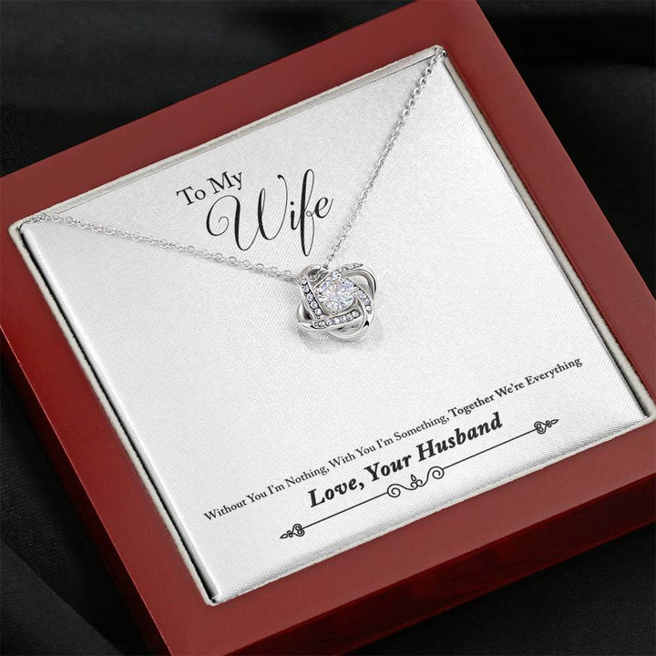 "To My Wife from Husband" - Love Knot Necklace Gift Set - Without You I'm Nothing - Bianca Ysabel